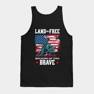 Land Of The Free Because Of The Brave Tank Top